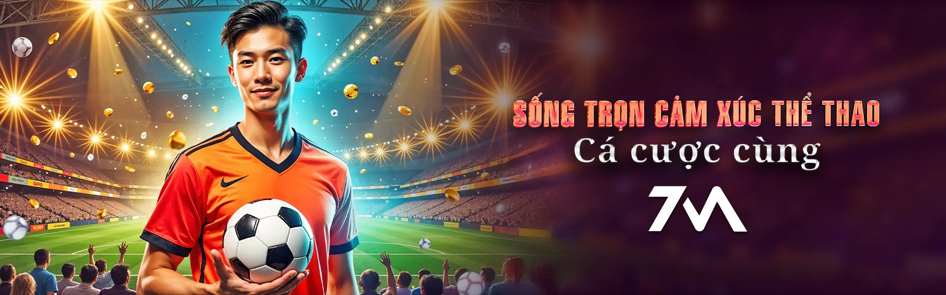 BANNER_Sống trọn cảm xúc thể thao – Cá cược cùng 7M