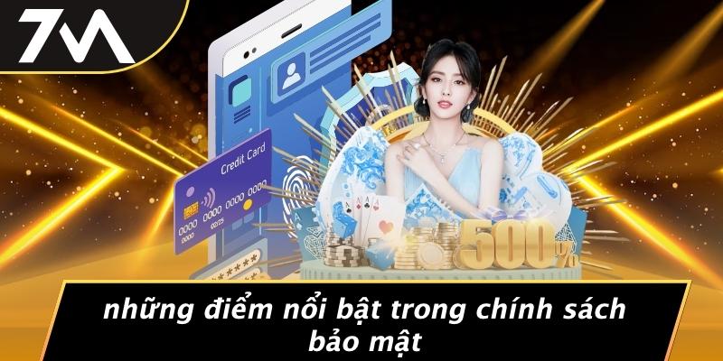 Những Điểm Nổi Bật Trong Chính Sách Bảo Mật